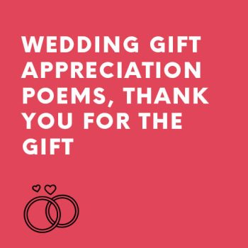 Wedding gift appreciation poems, thank you for the gift