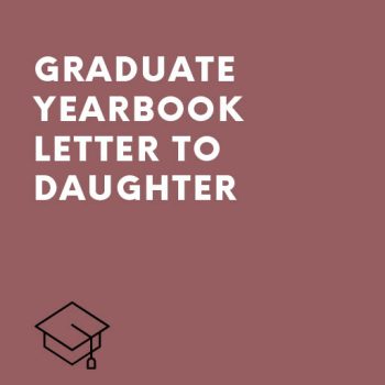 Graduate Yearbook Letter to Daughter