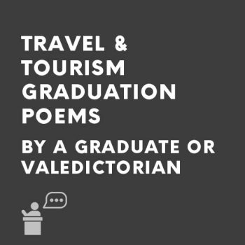 Travel & Tourism Graduation Poems - BY a Graduate or Valedictorian