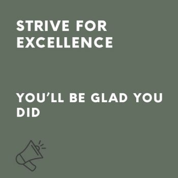 Motivational speech Strive for excellence – you'll be glad you did