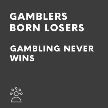 Persuasive Speech Gamblers born losers – Gambling never wins