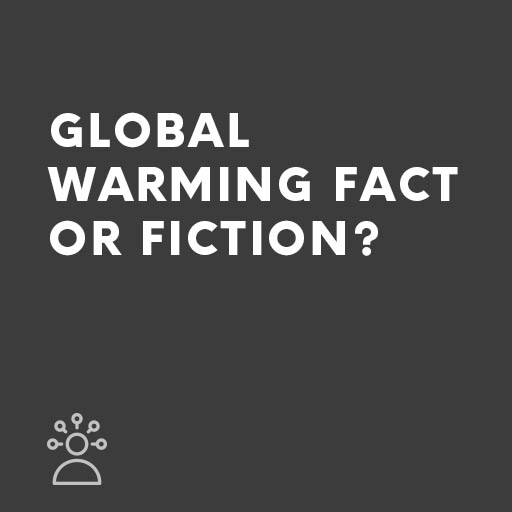 Persuasive Speech Global Warming fact or fiction?