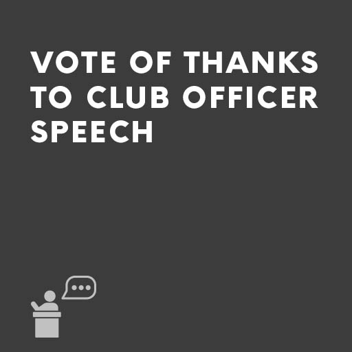Vote of Thanks to Club Officer Speech