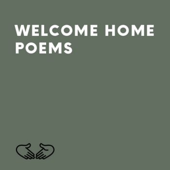 Welcome home poems