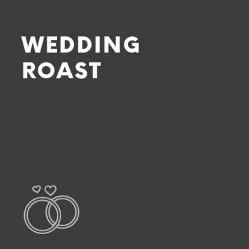 Wedding Roast