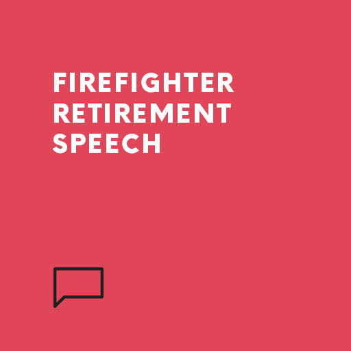 Firefighter Retirement Speech